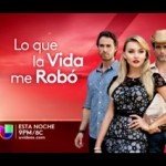 Novela: Lo Que La Vida Me Robo Character Info | Latina On a Mission