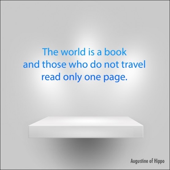 The world is a book and those who do not travel read only one page | LatinaOnaMission.com