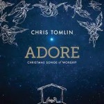 Chris Tomlin’s #Adore: Christmas Songs of Worship CD Review and #Giveaway! Thumbnail