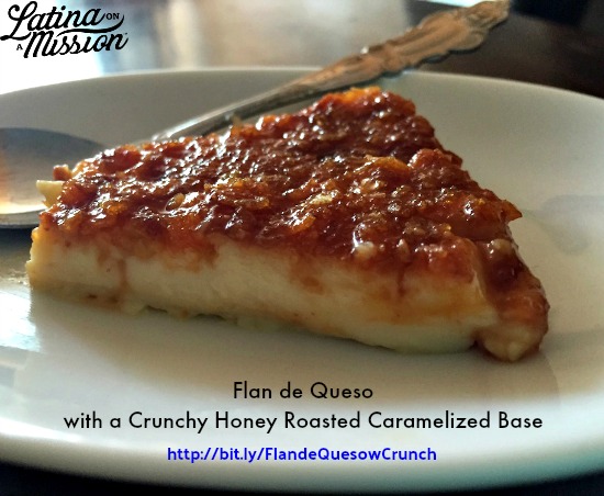 flan de queso with Crunchy Caramelized Base Recipe_Latina On a Mission
